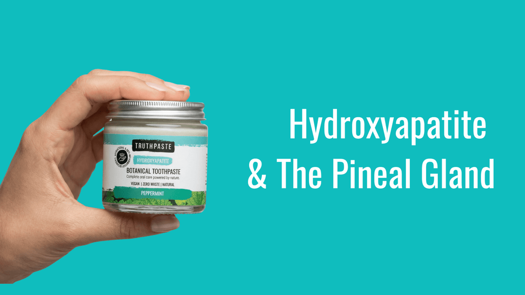 Hydroxyapatite Toothpaste and the Pineal Gland: The Facts - truthpaste